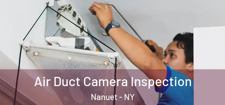  Air Duct Camera Inspection Nanuet - NY