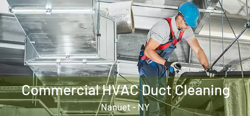  Commercial HVAC Duct Cleaning Nanuet - NY
