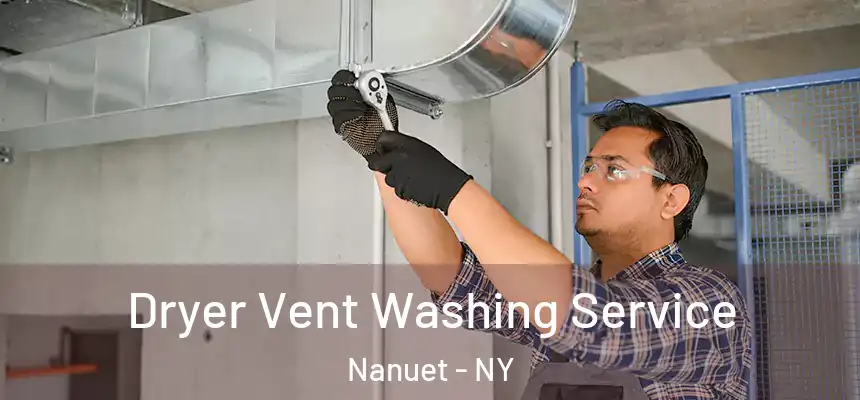  Dryer Vent Washing Service Nanuet - NY