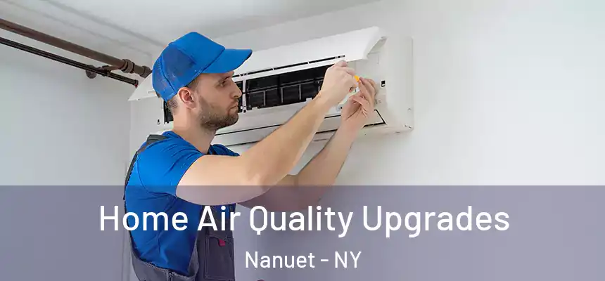 Home Air Quality Upgrades Nanuet - NY