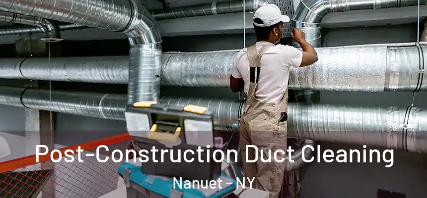  Post-Construction Duct Cleaning Nanuet - NY