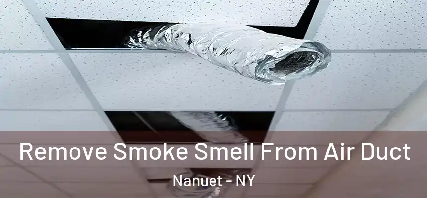  Remove Smoke Smell From Air Duct Nanuet - NY