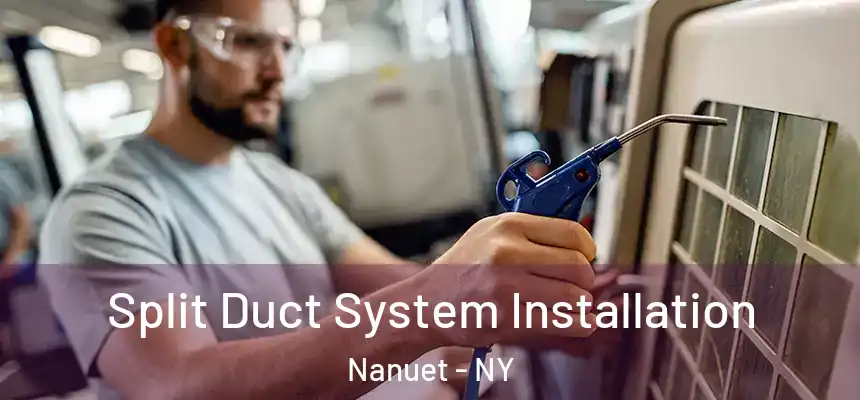  Split Duct System Installation Nanuet - NY
